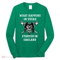 What Happens In Vegas Started In Oak Town Long Sleeve Shirt thumb 0