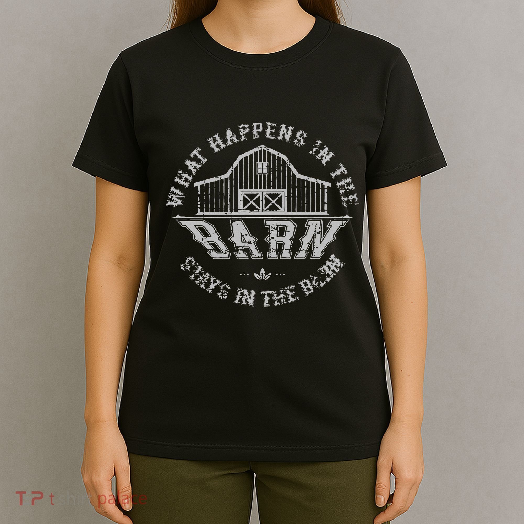 What Happens In The Barn Stays In The Barn Farmer Stories T-Shirt
