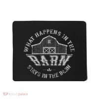 What Happens In The Barn Stays In The Barn Farmer Stories Mousepad thumb 0