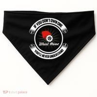 Wheel Horse If You DonT Own One YouLl Never Understand USA-Made Doggie Bandana thumb 0