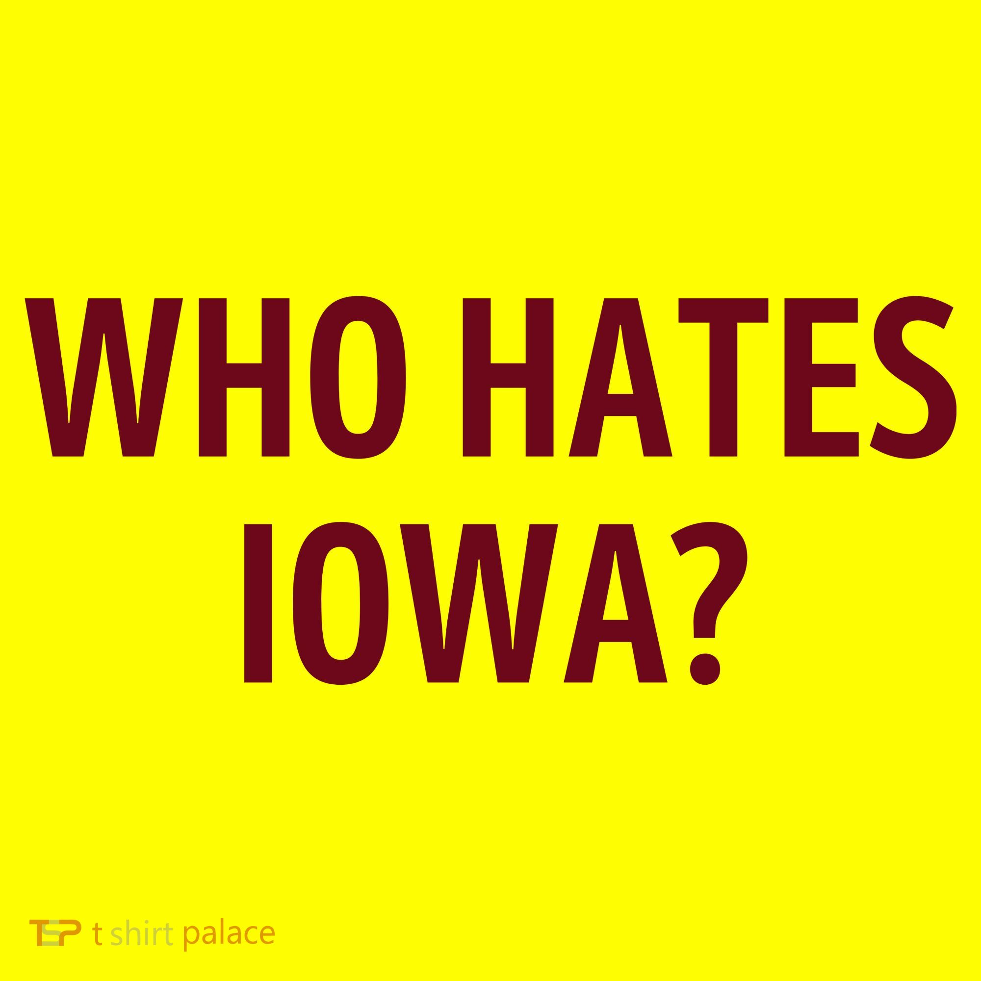 Who Hates Iowa Wehateiowa 00 Classic T-Shirt