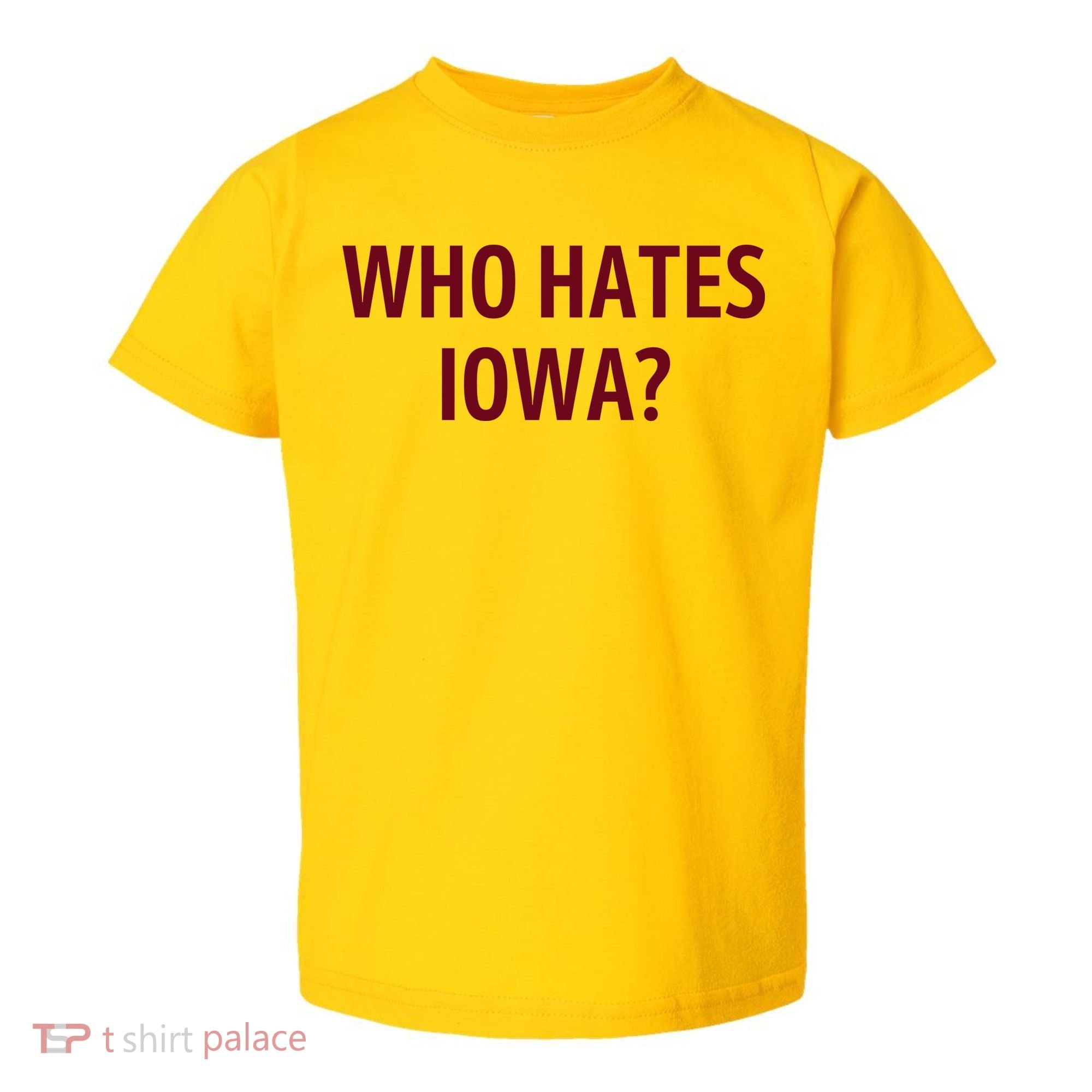 Who Hates Iowa Wehateiowa 00 Classic Toddler T-Shirt