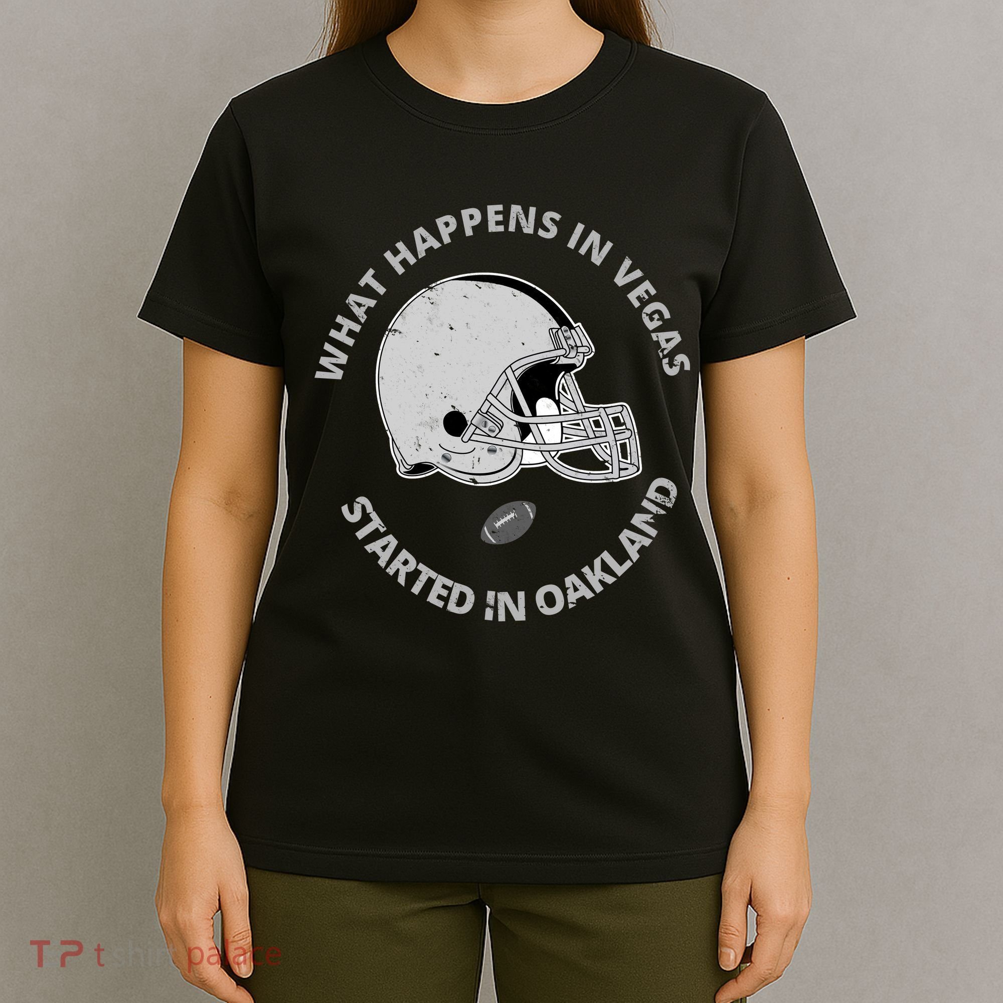 What Happens In Vegas Started In Oakland T-Shirt