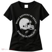What Happens In Vegas Started In Oakland Women's T-Shirt thumb 0
