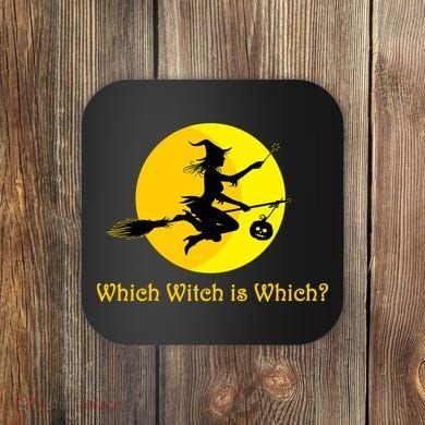 Which Witch is Which? Funny Halloween Coaster