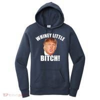 Whiney Little Bitch! Trump Hillary For President Women's Hoodie thumb 0