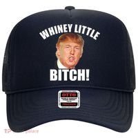 Whiney Little Bitch! Trump Hillary For President Hat thumb 0