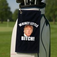 Whiney Little Bitch! Trump Hillary For President Golf Towel thumb 2