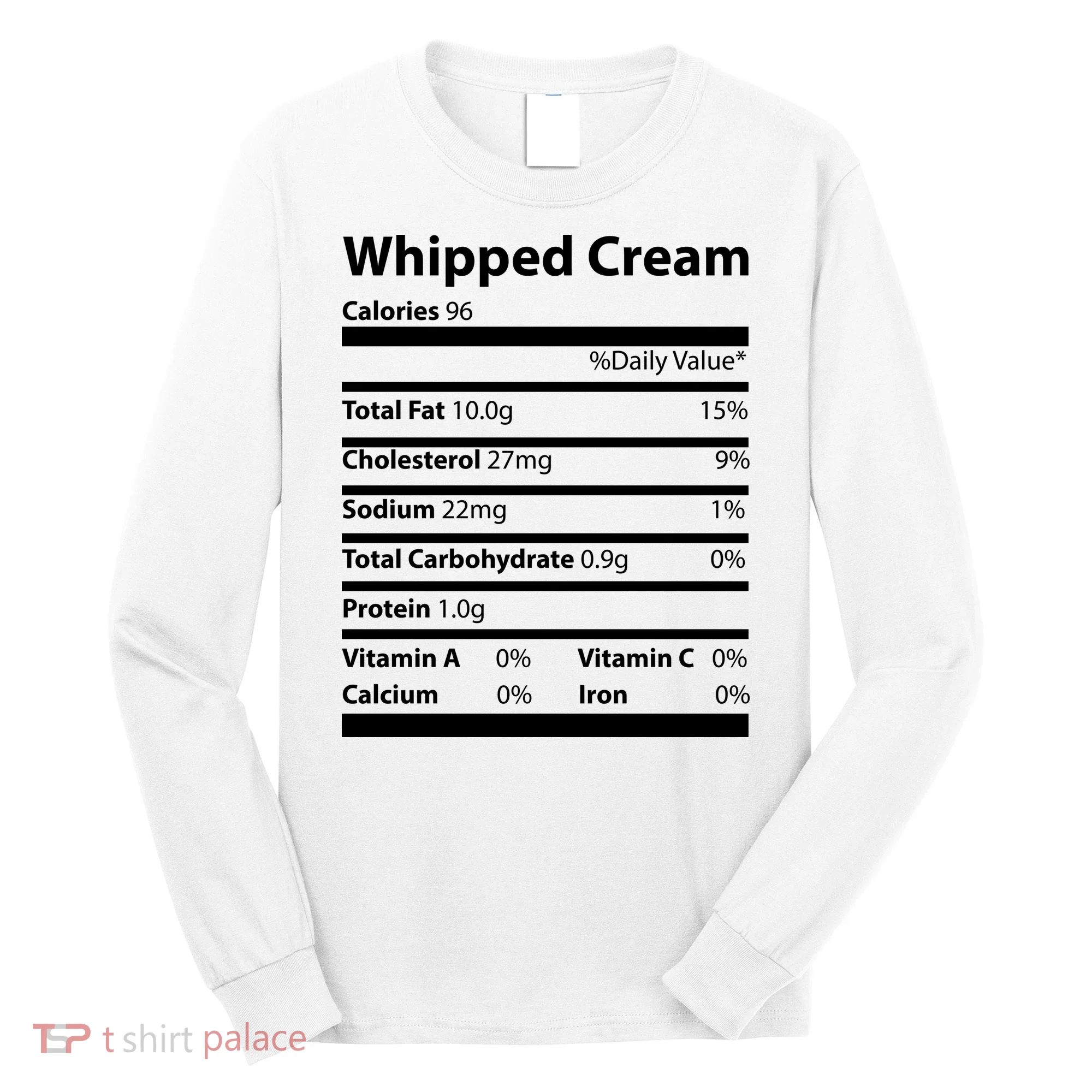 Whipped Cream Nutritional Facts Funny Thanksgiving Long Sleeve Shirt