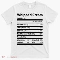 Whipped Cream Nutritional Facts Funny Thanksgiving T-Shirt thumb 0
