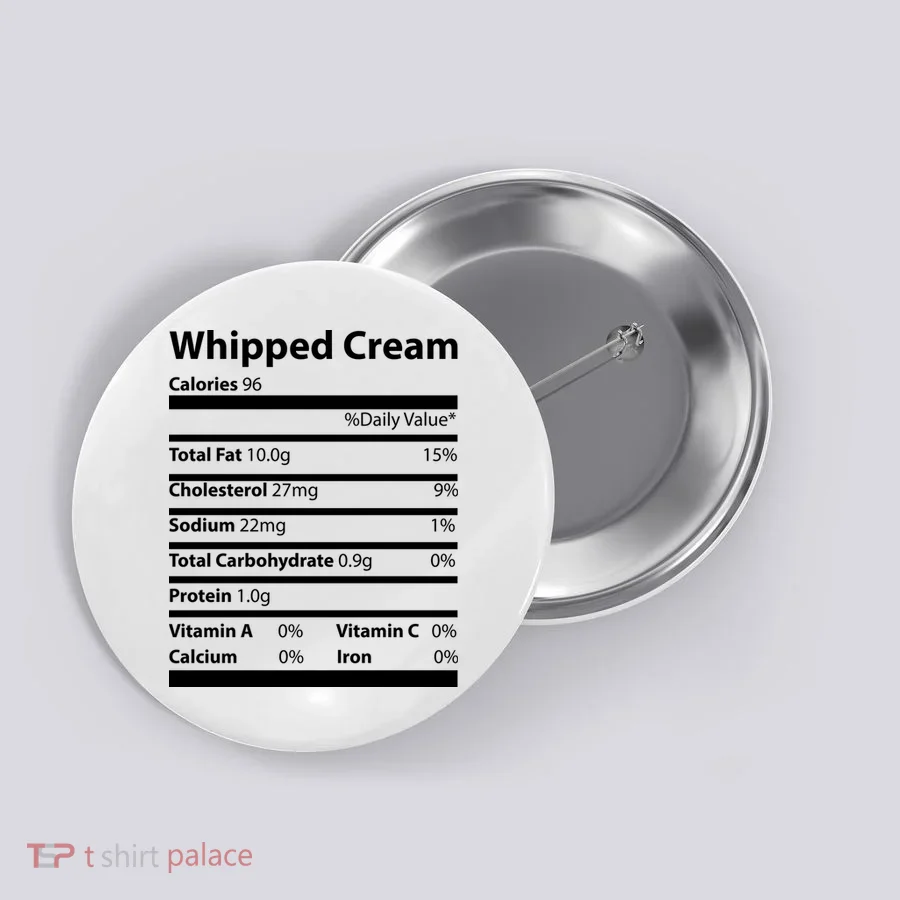 Whipped Cream Nutritional Facts Funny Thanksgiving Button