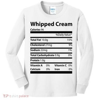 Whipped Cream Nutritional Facts Funny Thanksgiving Kids Long Sleeve Shirt