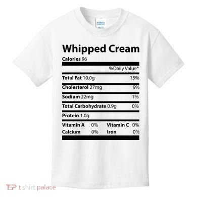 Whipped Cream Nutritional Facts Funny Thanksgiving Kids T-Shirt
