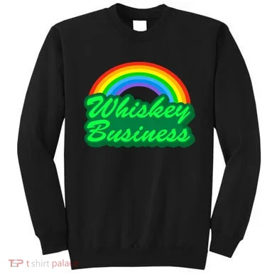 Whiskey Business Sweatshirt