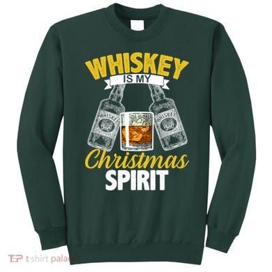 Whiskey Is My Christmas Spirit Sweatshirt