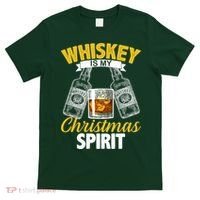 Whiskey Is My Christmas Spirit T-Shirt thumb 0