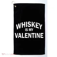Whiskey Is My Valentine Golf Towel thumb 0