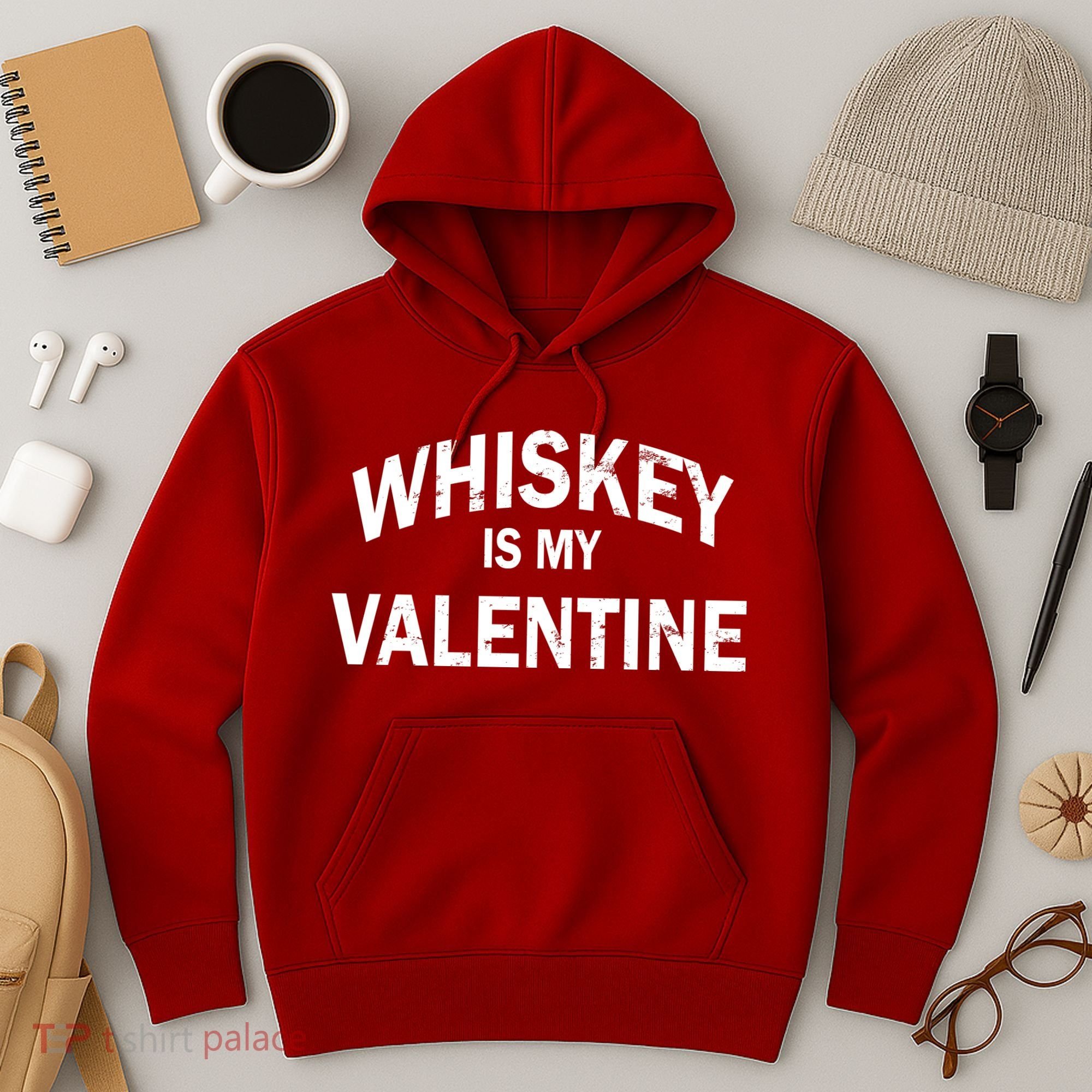 Whiskey Is My Valentine Hoodie