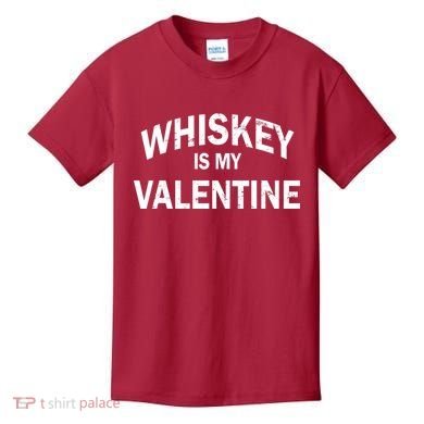 Whiskey Is My Valentine Kids T-Shirt