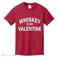 Whiskey Is My Valentine Kids T-Shirt thumb 0