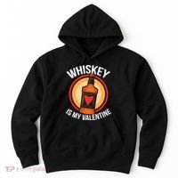 Whiskey is my Valentine Funny Valentine's Day Hoodie thumb 0