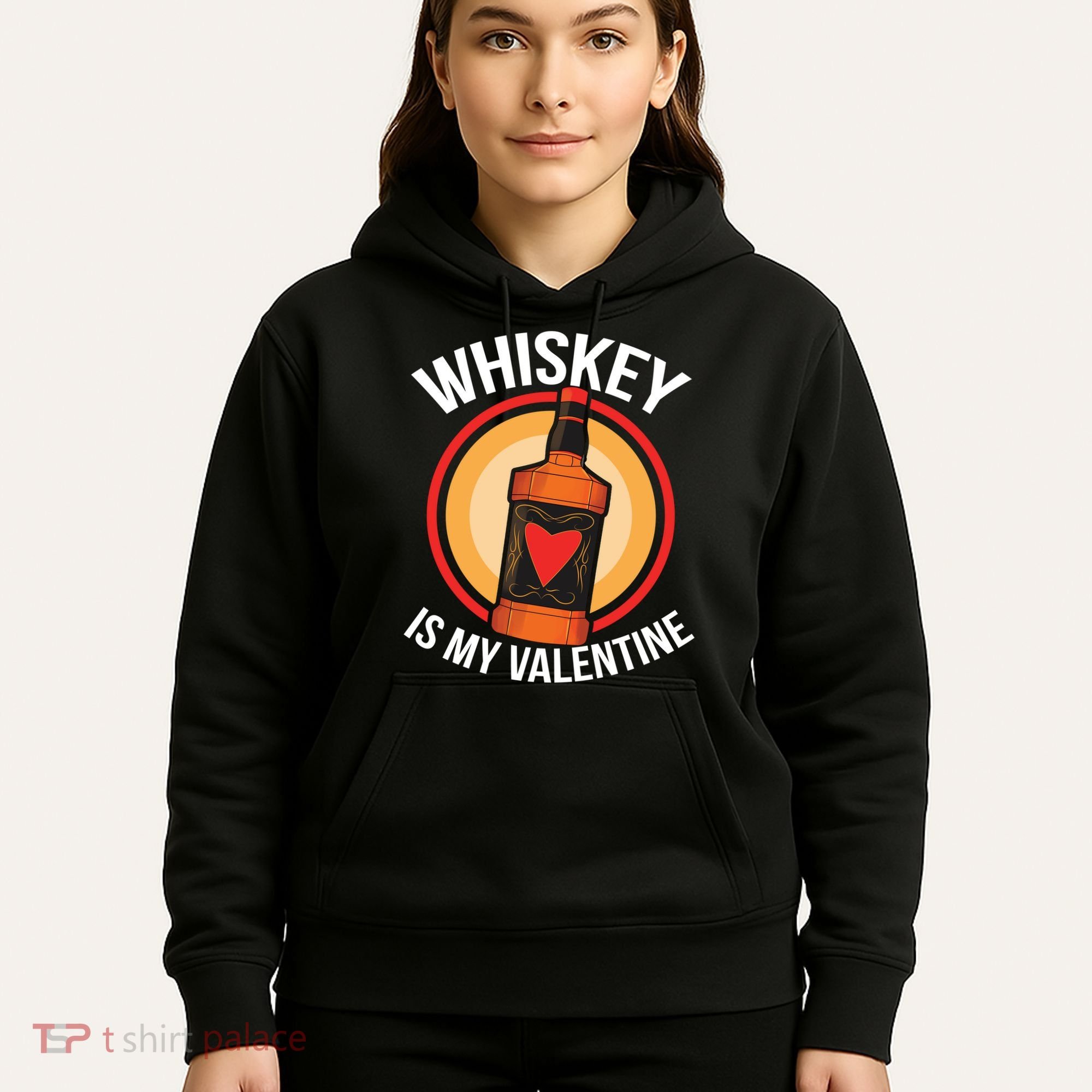 Whiskey is my Valentine Funny Valentine's Day Hoodie