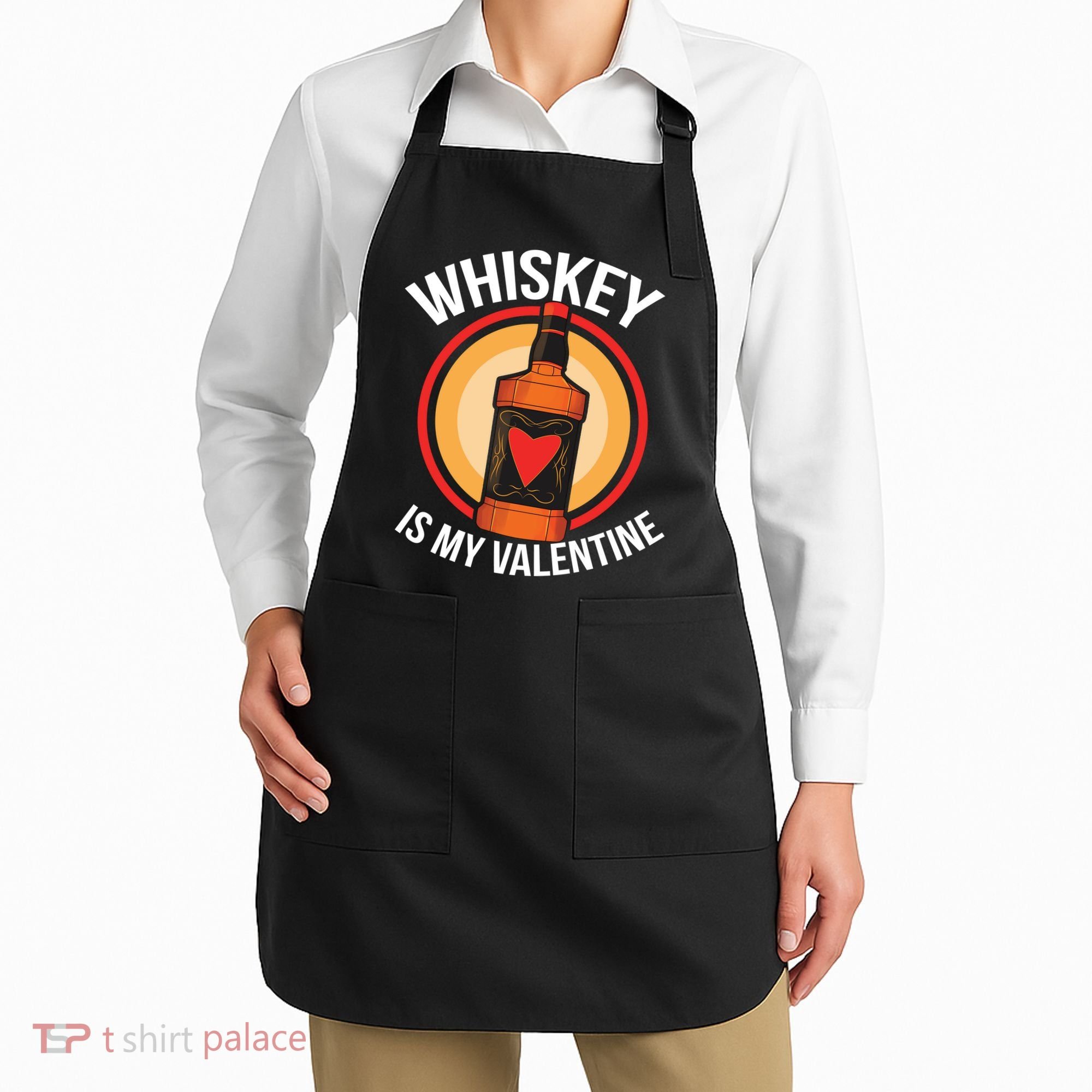 Whiskey is my Valentine Funny Valentine's Day Apron