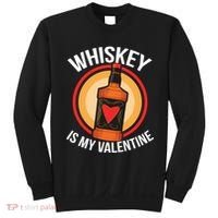 Whiskey is my Valentine Funny Valentine's Day Sweatshirt thumb 0