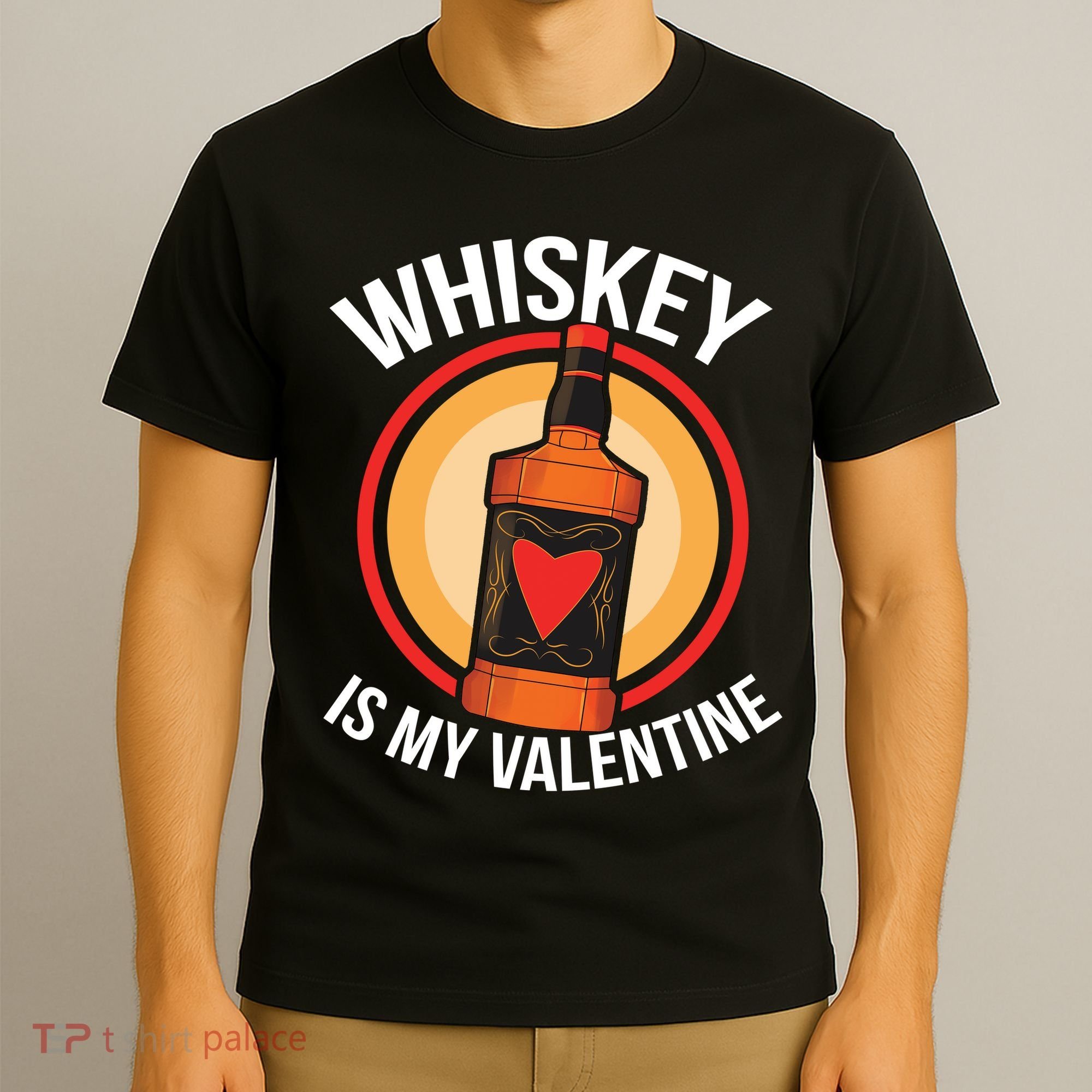 Whiskey is my Valentine Funny Valentine's Day T-Shirt