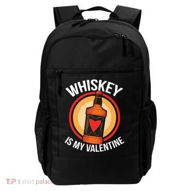 Whiskey is my Valentine Funny Valentine's Day Backpack