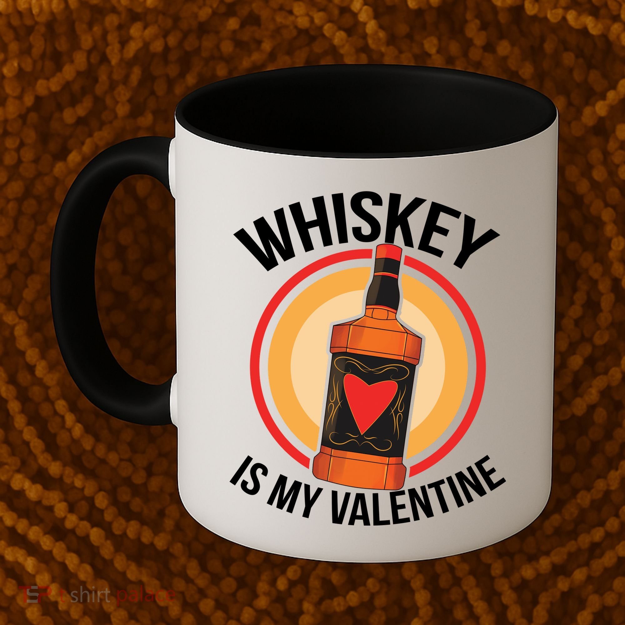 Whiskey is my Valentine Funny Valentine's Day Coffee Mug