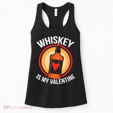 Whiskey is my Valentine Funny Valentine's Day Women's Tank Top