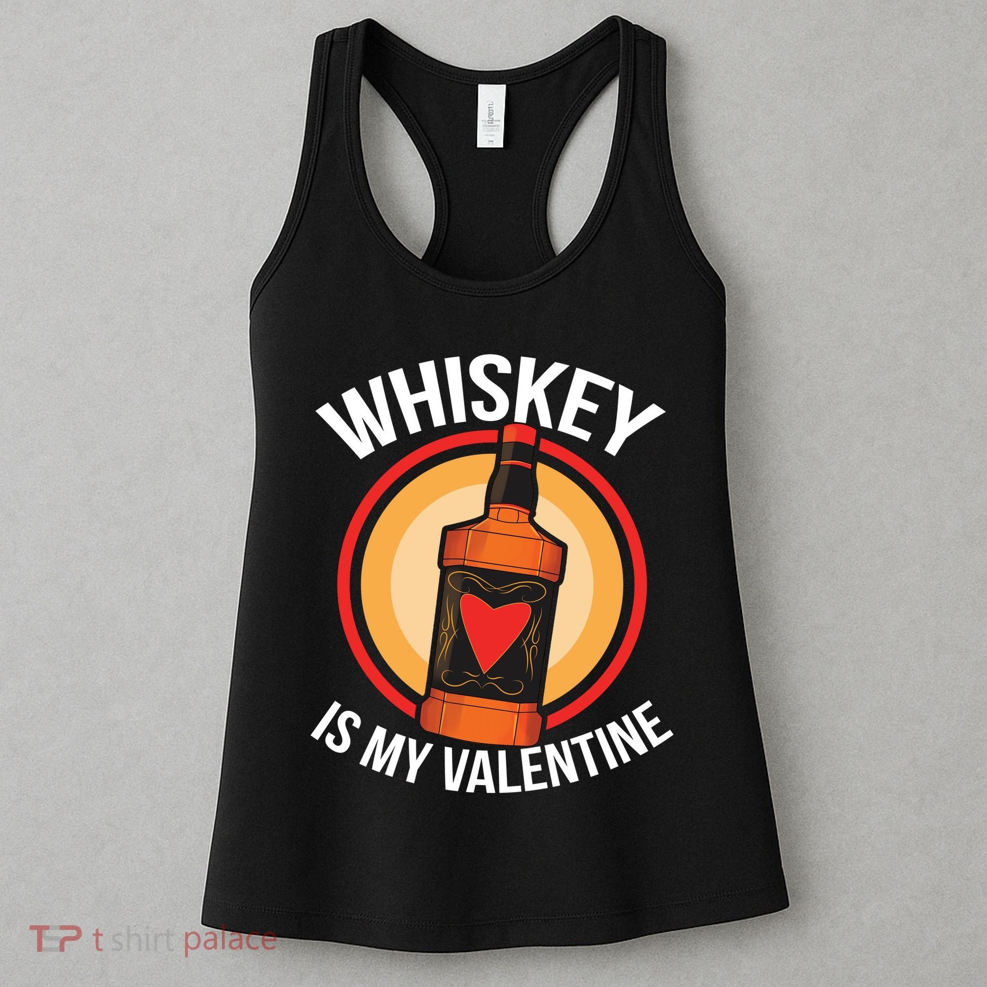 Whiskey is my Valentine Funny Valentine's Day Women's Tank Top