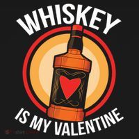 Whiskey is my Valentine Funny Valentine's Day Women's T-Shirt thumb 6