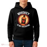 Whiskey is my Valentine Funny Valentine's Day Kids Hoodie thumb 4