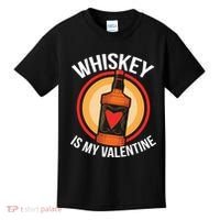 Whiskey is my Valentine Funny Valentine's Day Kids T-Shirt thumb 0