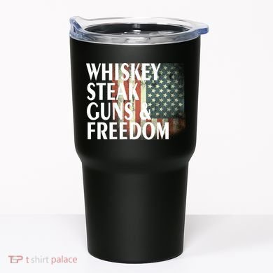 Whiskey Steak Guns And Freedom Tumbler