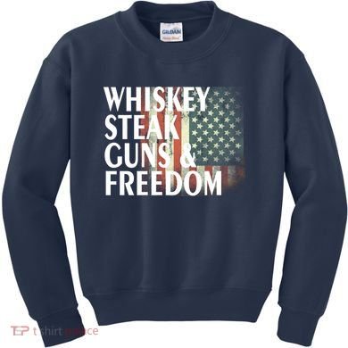Whiskey Steak Guns And Freedom Kids Sweatshirt