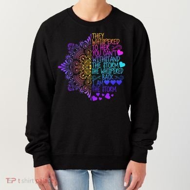 Whispered Back I Am The Storm Floral Women's Sweatshirt