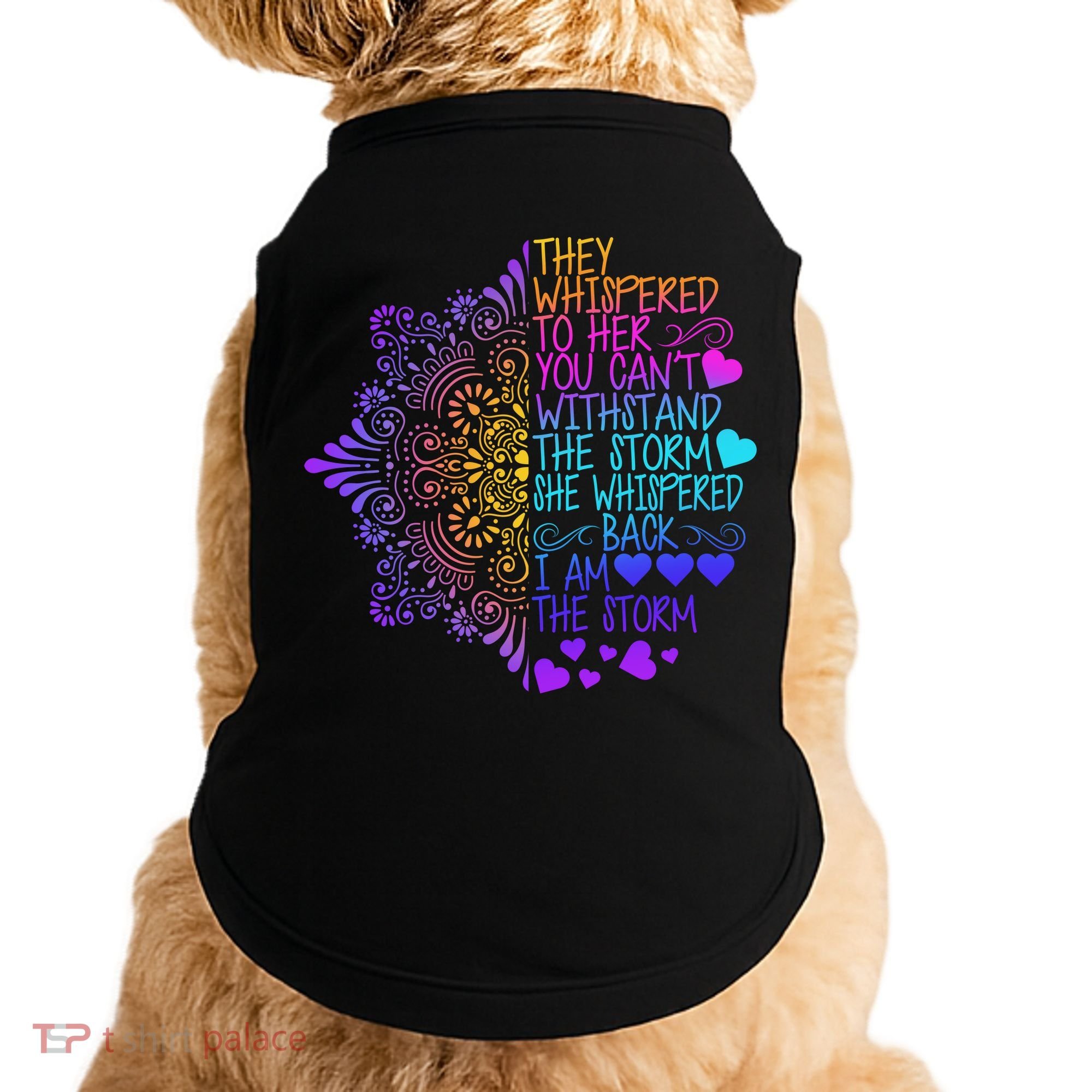 Whispered Back I Am The Storm Floral Doggie Tank