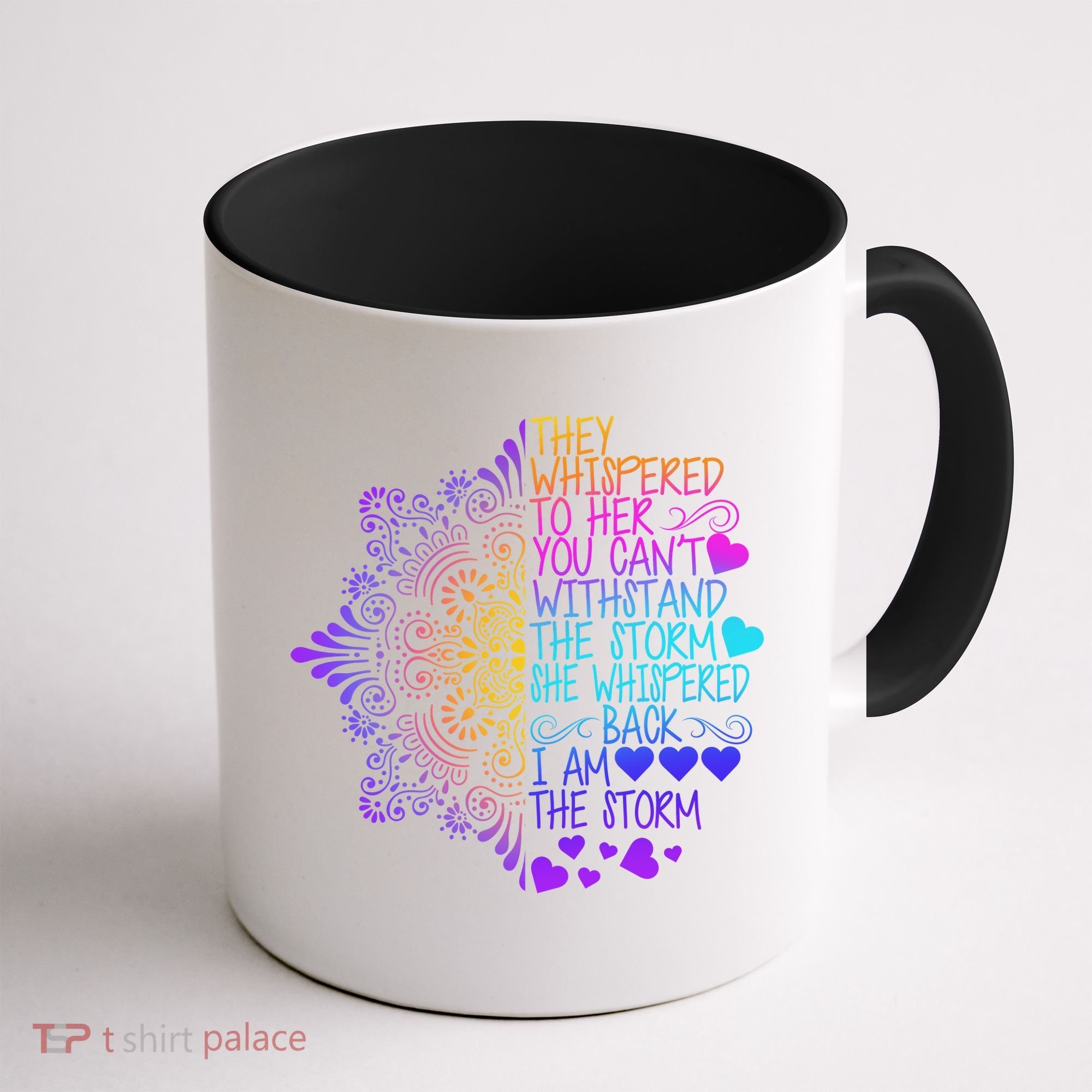 Whispered Back I Am The Storm Floral Coffee Mug