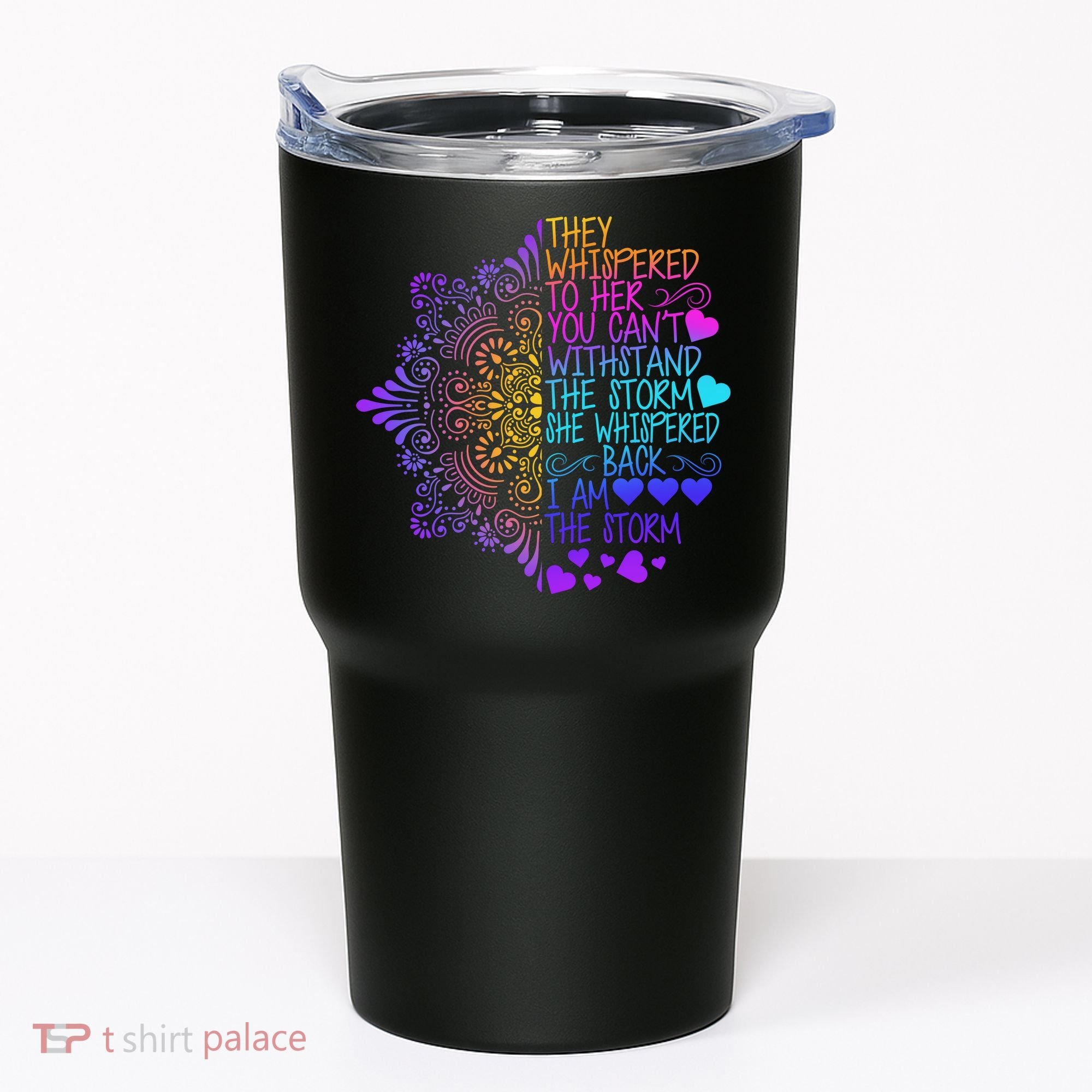 Whispered Back I Am The Storm Floral Tumbler