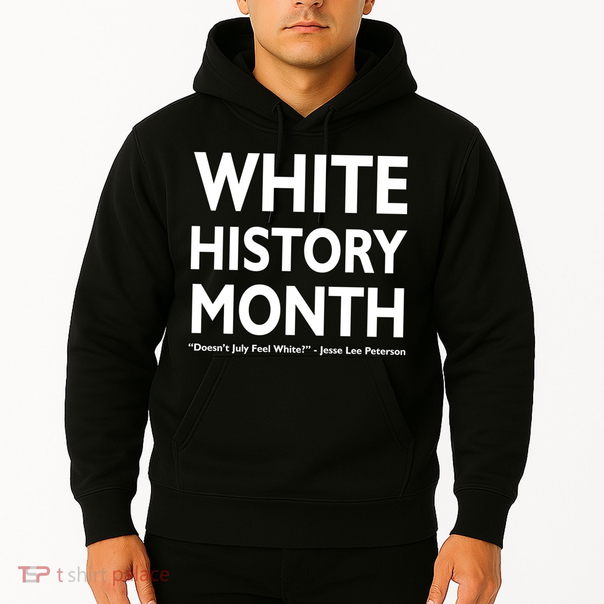 White History Month Doesn't July Feel White Hoodie