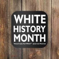 White History Month Doesn't July Feel White Coaster thumb 0