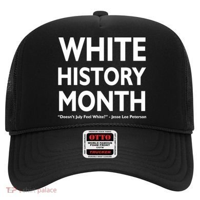 White History Month Doesn't July Feel White Hat