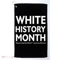 White History Month Doesn't July Feel White Golf Towel thumb 0