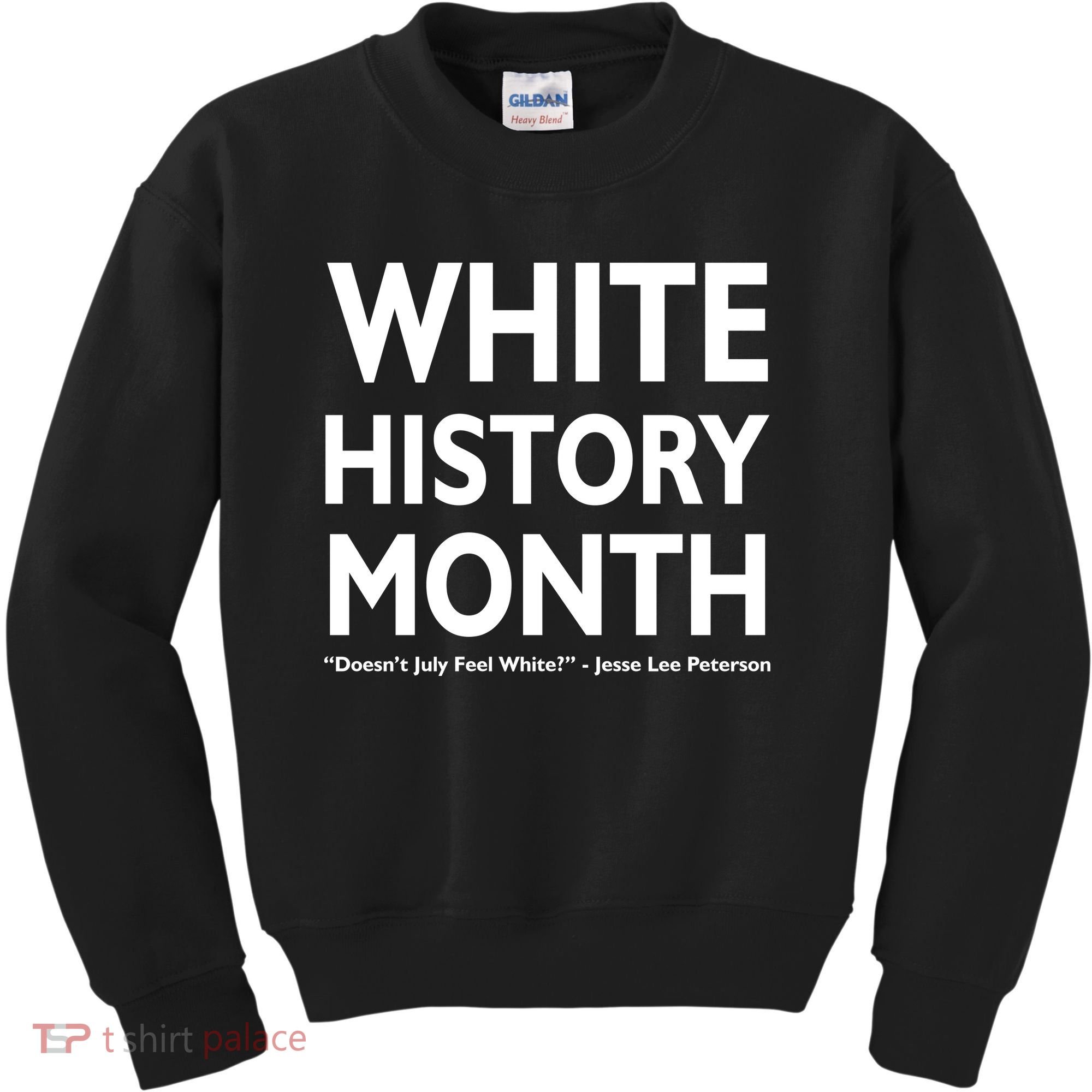 White History Month Doesn't July Feel White Kids Sweatshirt