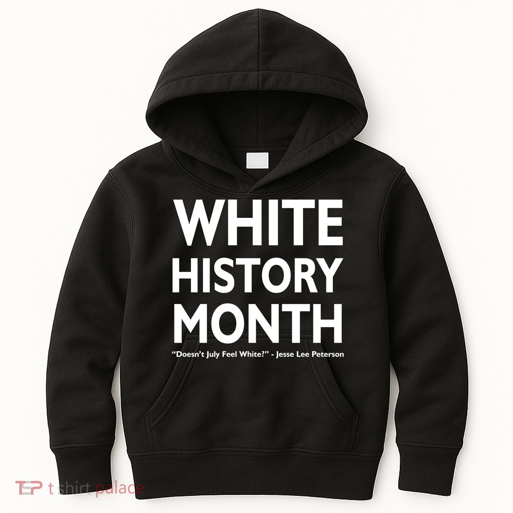 White History Month Doesn't July Feel White Kids Hoodie