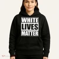 White Lives Matter Hoodie thumb 5