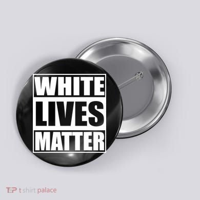 White Lives Matter Button